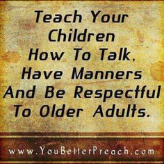 Rai Kids, Disrespectful Kids, Quotes, Respect For Other Parents ...