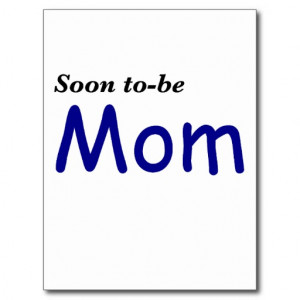 Soon to be Mom Postcards