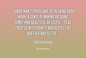 File Name : quote-Thorstein-Veblen-labor-wants-pride-and-joy-in-doing ...