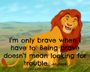 Being Brave Doesn’t Mean Looking For Trouble