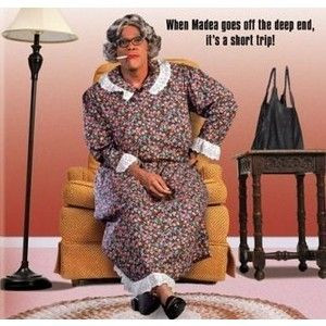 madea quotes and sayings Madea's Best Quotes |