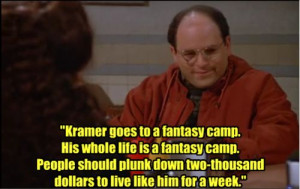 Seinfeld quote - Kramer