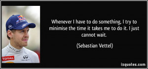 More Sebastian Vettel Quotes