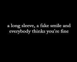 long sleeve, a fake smile, and everybody thinks you're fine.