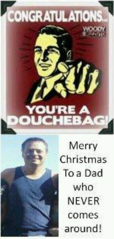 wish Hallmark made a Deadbeat Dad Christmas card.