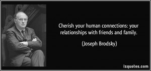 Cherish your human connections: your relationships with friends and ...