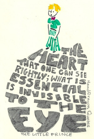 ... Heart One Can See Rightly: A Hand-Drawn Quote from The Little Prince