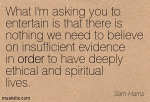 ... Insufficient Evidence In Order To Have Deeply Ethical And Spiritual