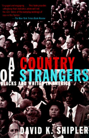 Start by marking “A Country of Strangers: Blacks and Whites in ...
