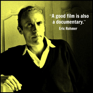 Film Director Quote - Eric Rohmer - Movie Director Quote #eric rohmer ...