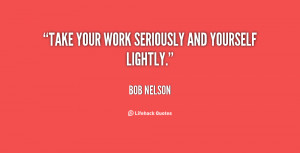 Bob Nelson Quotes Picture