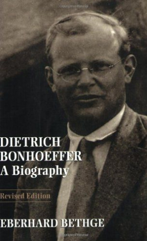 Dietrich Bonhoeffer: A Biography by Eberhard Bethge. $32.34. Publisher ...