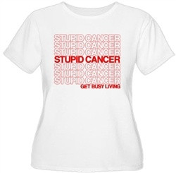 stupid cancer is right !