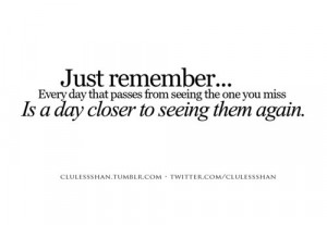 ... Closer, Remember This, Quotes, Army Life, One Day Closer To Seeing You