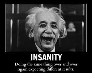 Insanity Quotes Your weakness.