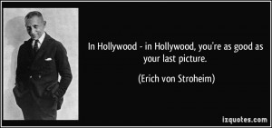 More Erich von Stroheim Quotes