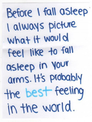 ... feeling #best feeling in the world #fall asleep in your arms #in your