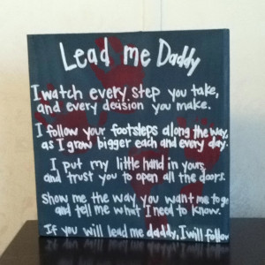 ... to know. If you will lead me daddy, I will follow. By Kandace Martin