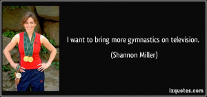 More Shannon Miller Quotes