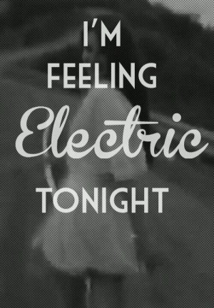 ... Feelings, Electric Tonight, Quote, Feelings Electric, Pale Moonlight