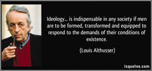 More Louis Althusser Quotes