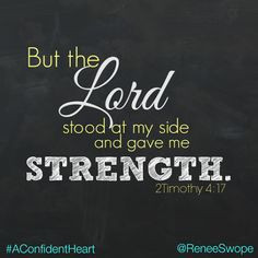 ... my side and gave me strength. | 2 Timothy 4:17 | #quotes #bible #faith