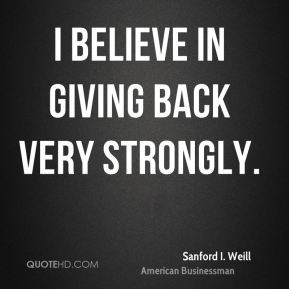 More Sanford I. Weill Quotes