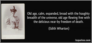 Old age, calm, expanded, broad with the haughty breadth of the ...