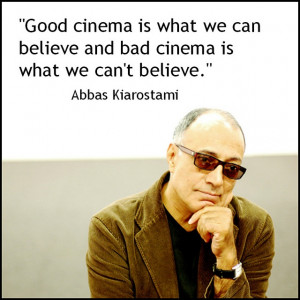 Film Director Quote - Abbas Kiarostami #Movie Director Quote # ...