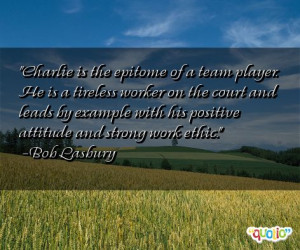 Charlie is the epitome of a team