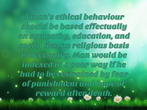 man’s ethical behaviour should...