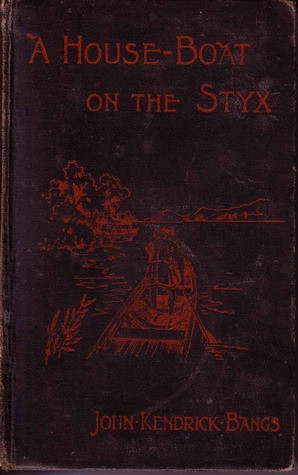 Start by marking “A House-Boat on the Styx” as Want to Read:
