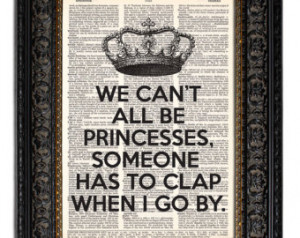 ... Be PRINCESSES with CROWN Typography Typographic Funny Quote Art Print