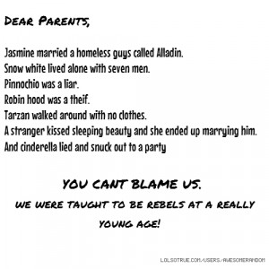 Dear Parents, Jasmine married a homeless guys called Alladin. Snow ...