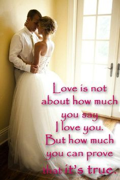 Love is not about how much you say I love you. But how much you can ...
