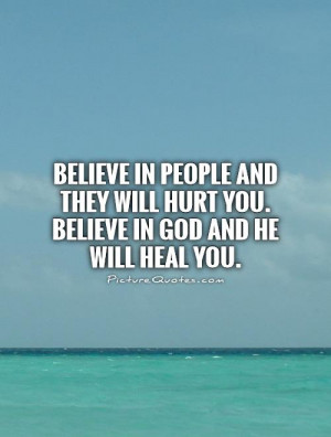 Believe In God Quotes And Sayings Believe in god and he will