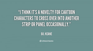 think it's a novelty for cartoon characters to cross over into ...