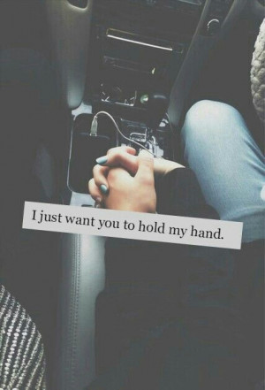 File Name : 152527-I-Just-Want-You-To-Hold-My-Hand.jpg Resolution ...