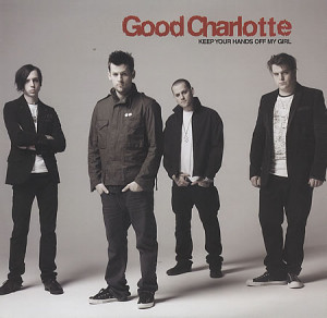 Good Charlotte — Keep Your Hands Off My Girl Lyrics