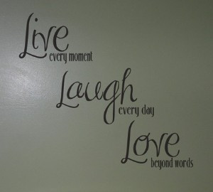 Live Love Laugh Wall Decal from BRGrafx )