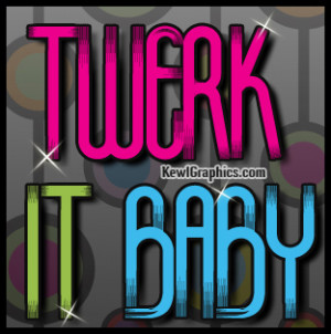 Twerk It Baby Facebook Graphic