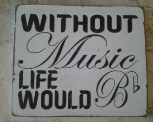 quotes ª music without life quotes about life without music quotes ...