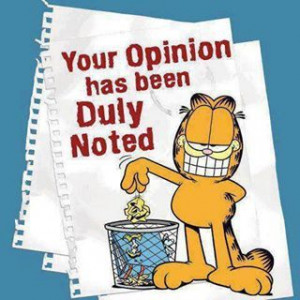 Your opinion has been duly noted.