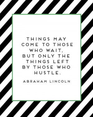 ... only the things left by those who hustle.