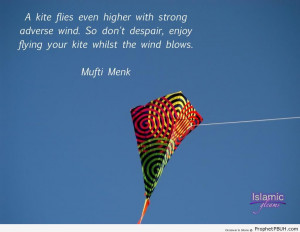 kite flies even higher with strong adverse wind - Islamic Quotes ...