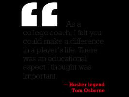 More of quotes gallery for Tom Osborne's quotes