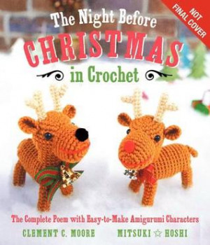 The Night Before Christmas in Crochet: The Complete Poem with Easy-to ...