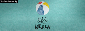 Life's A Beach Fb Cover
