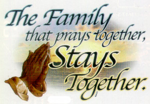The family that prays together, stays together