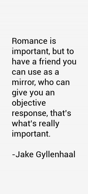 but to have a friend you can use as a mirror who can give you